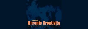 Chronic Creativity by Angie Mack Reilly on Creativity Portal